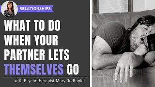 What To Do When Your Partner Lets Themselves Go