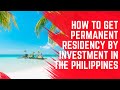 How to get permanent residency by investment in the philippines