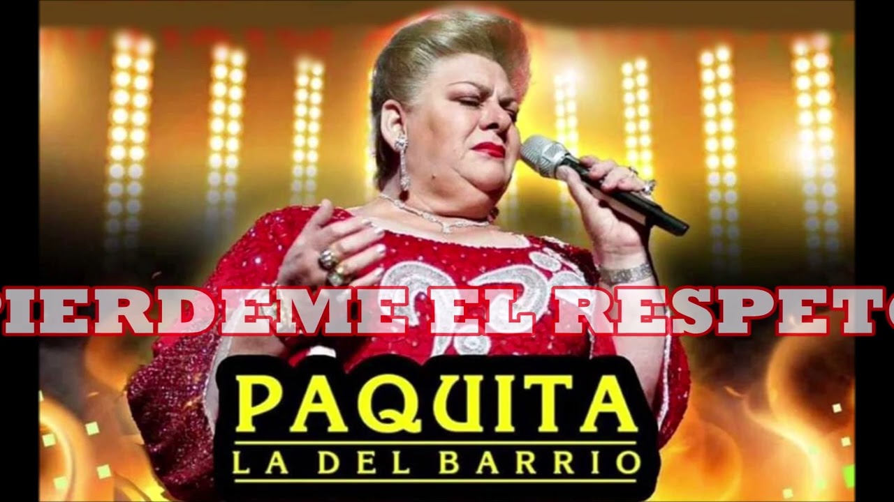 PAQUITA LA DEL BARRIO, sus mejores éxitos