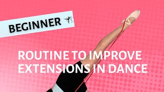 Beginner Extensions Routine for Ballet Dancers | Improve your Extensions