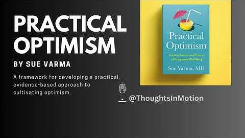 Practical Optimism by Sue Varma | Transform Your Mindset for a Better Life