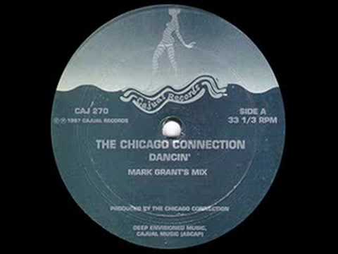 The Chicago Connection - Dancin ( Mark Grant Remix...