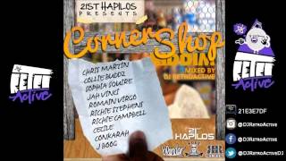 Dj Retroactive - Corner Shop Riddim Mix Adde 21St Hapilos Digital Prod December 2012