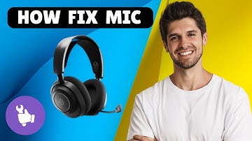 How To Fix SteelSeries Sonar Mic Not Working (Step-by-Step)
