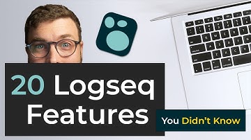20 Logseq Features You Didn