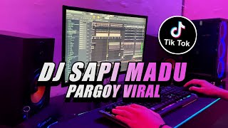DJ SAPI MADU TIKTOK PARGOY VIRAL SUKANGEDUTCH || DJ SAPIDADUW VIRAL TIKTOK