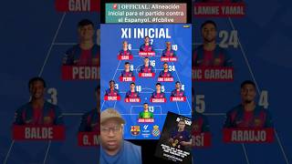 🚨| 𝐎𝐅𝐅𝐈𝐂𝐈𝐀𝐋: Alineación inicial para el partido contra el Espanyol. #fcblive
