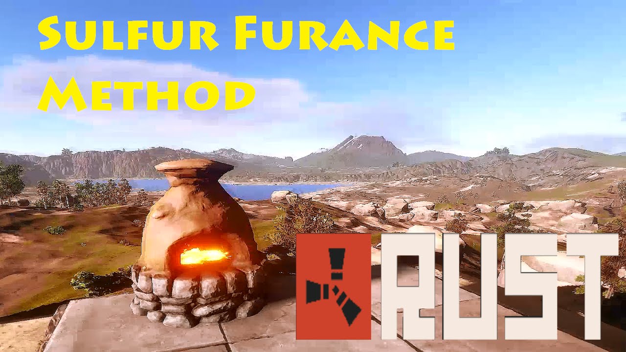 RUST Sulfur Furnace Method! OLD YouTube