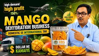 Aam Se Dollar Me Kamai 💰 | Mango Dehydration Business Full Guide #MangoDehydrationBusiness #drymango