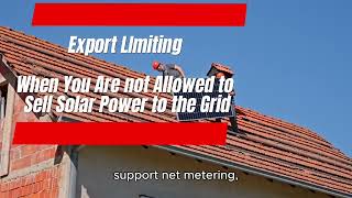 Export Limiting - When You Are Not Allowed to Sell Solar Power to the Grid #solar #solarpower