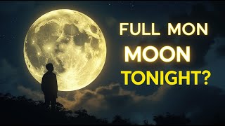🌕 &quot;Full Moon Tonight? June 2025 Full Moon Date, Time &amp; Meaning Revealed! | June Full Moon 2025