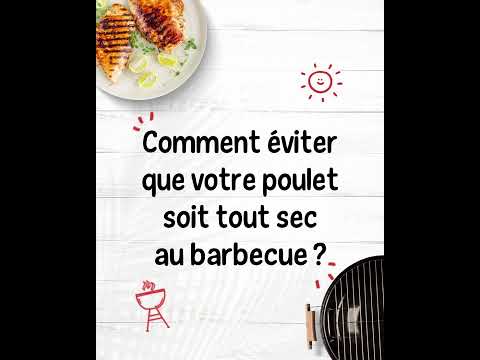 Comment éviter que votre poulet soit tout sec au barbecue ?