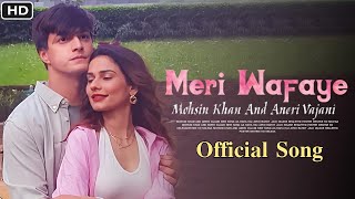 Meri Wafaye Mohsin Khan New Song | Mohsin Khan And Aneri Vajani New Song | Mohsin Khan | Aneri V