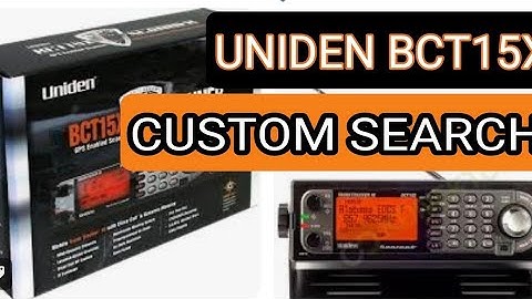 UNIDEN BCT15X CUSTOM SEARCH