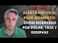 ⚠️💥ALERTA FMI: ZOOM SECRETO POR DÓLAR, TASAS Y RESERVAS