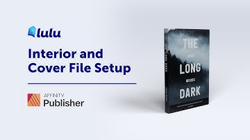 Interior and Cover File Setup Using Affinity Publisher | Tutorial