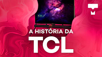 Quem é o fabricante da marca TCL?