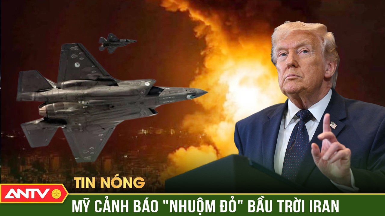 Mỹ tổng lực không kích Iran, bất chấp mọi đòn trả đũa từ Tehran | ANTV