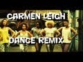 Carmen leigh  dance remix official  street deciplez