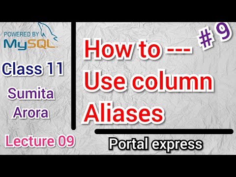 How to use column aliases in MySQL | series 9 | MySQL SERIES |CLASS 11 COMPUTER SCIENCE