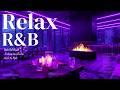 𝐏𝐥𝐚𝐲𝐥𝐢𝐬𝐭 R B Relax Deep Soul Chill Music RnB Late Night Music SlowJam Bedroom Sleep Ballad Vol 37 mp3