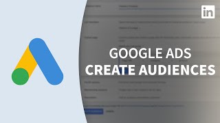 Google Ads Tutorial - Creating audiences