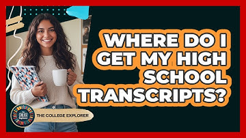 Where Do I Get My High School Transcripts?