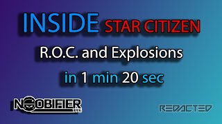 Inside Star Citizen - R.O.C. and Explosions - in 1 min 20 Sec