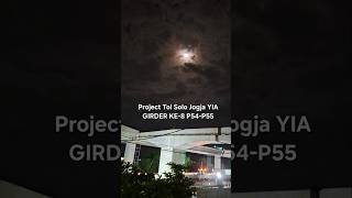 GIRDER KE-8 UNTUK HARI INI‼️PROJECT TOL SOLO JOGJA YIA