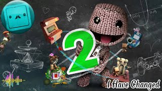 Little Big Planet 2 OST | I Have Changed