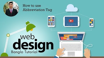 Web Designing Bangla Tutorial 07 : How to use Abbreviation Tag in HTML