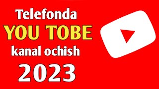 Telefonda YOU TOBE kanal ochish 2023#youtobekanalochish#telefonda_kanal_ochish