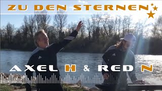 Axel H. & Red N - Zu Den Sternen Official Music Video