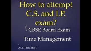 How to attempt the question paper for Computer Science and I.P. Class XII Board Exam