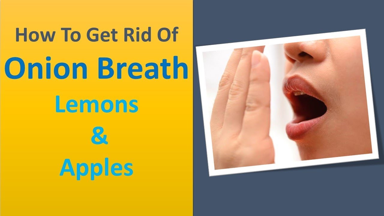 how to get rid of onion breath - Lemons & Apples - YouTube