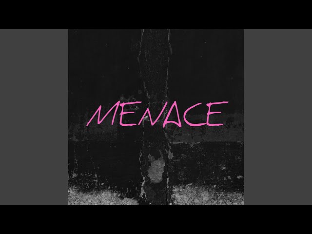 Menace (Slowed Reverb)