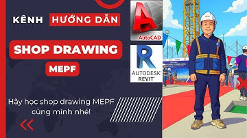Thiết Kế Và Shop Drawing Hệ Thống Cơ Điện Nhà Dân Bằng Revit Video 1 | Chu Lưu Training MEPF