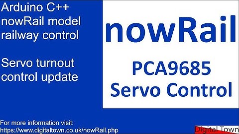 #117 Arduino C++ nowRail model railway control - Servo control with PCA9685