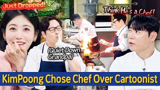＂Think He's a Chef!＂💢 KimPoong's Caught the Chef Syndrome🤒