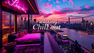 Sunset Chillout Lounge 🌙 Сбросьте усталость и расслабьтесь ~ Замечательный плейлист с лаунджа