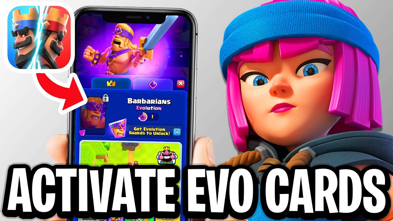 How To Activate Evolution Cards In Clash Royale - Full Guide