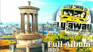Musik Reggae Fly Away - Full Album Mp3‼️