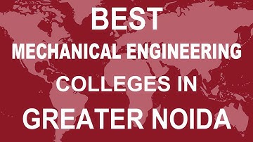 Best Mechanical Engineering Colleges in Greater Noida