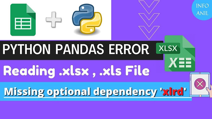 Missing optional dependency 'xlrd' in python || How to resolve xlrd error in python | infoanil