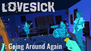 LOVESICK // 07: Going Around Again // QUEST 3 Gameplay