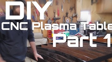 Project: DIY CNC Plasma Table (Part 1)