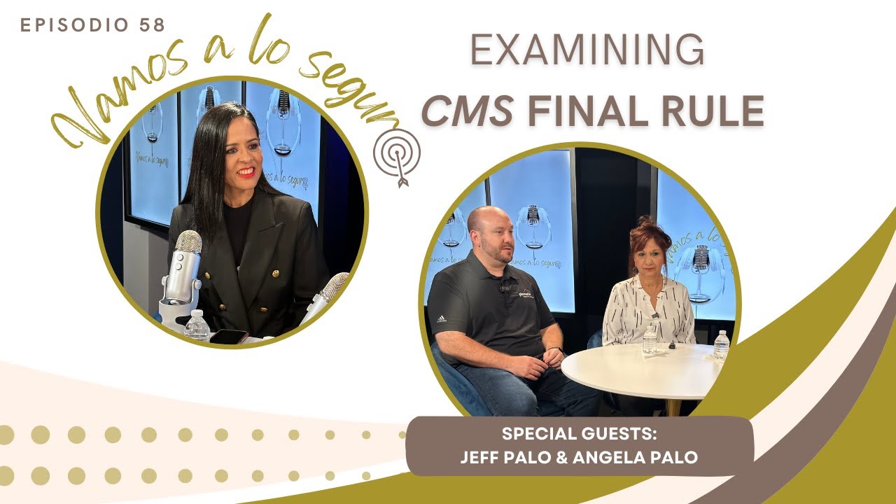  vamos a lo seguro examining cms final rule with angela jeff palo