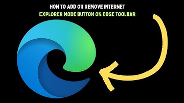 How To Add Or Remove Internet Explorer Mode Button On Edge Toolbar in Windows 11