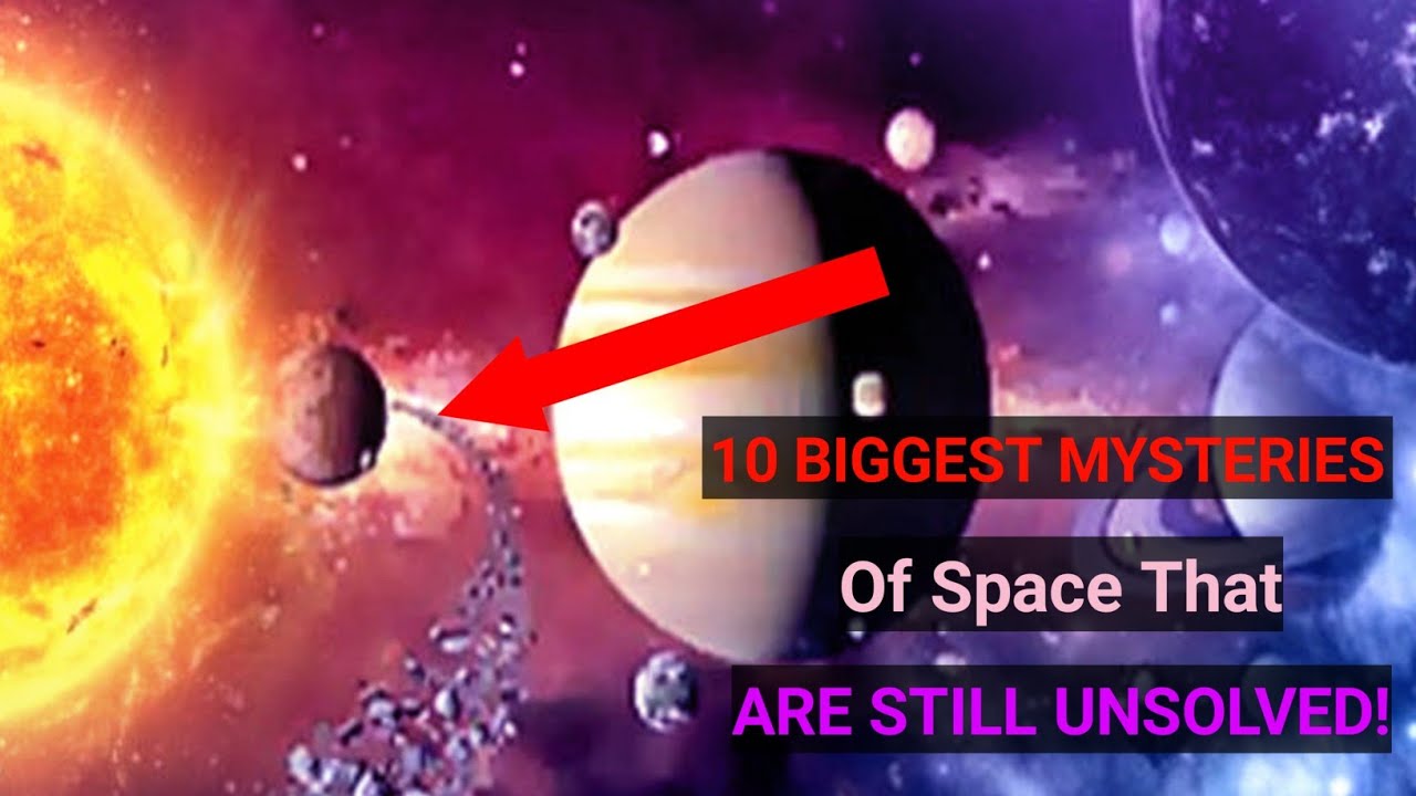 10 biggest mysteries of space that are still unsolved! - YouTube