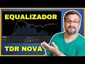 TDR Nova Equalizador para Voz - Passo a Passo Fácil